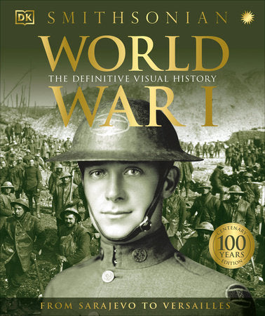 The Definitive Visual History World War I