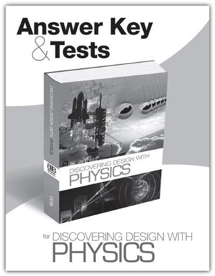 Answer Key & Tests for Discovering Design with Physics