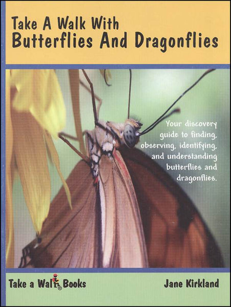 Take A Walk With Butterflies And Dragonflies