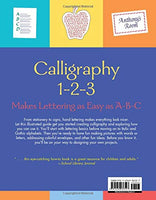 1-2-3 Calligraphy!: Letters and Projects for Beginners and Beyond