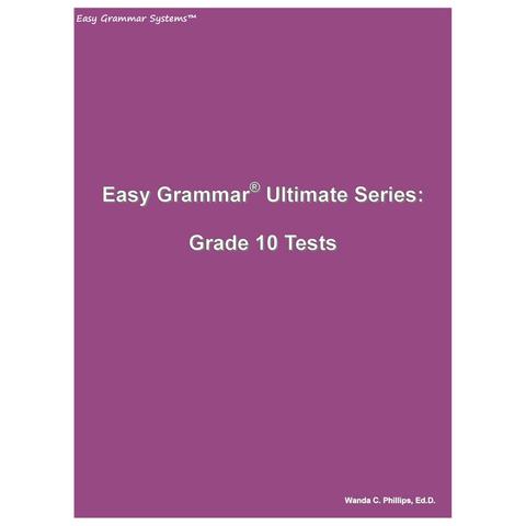 Easy Grammar Ultimate Grade 10 Test Booklet