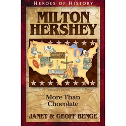 Heroes of History Milton Hershey