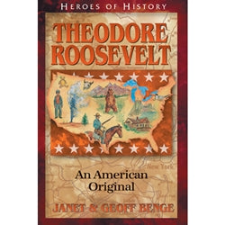Heroes of History Theodore Roosevelt
