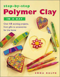 Step-By-Step Polymer Clay In A Day