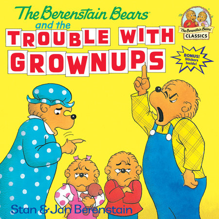 The Berenstain Bears Trouble With Grownups