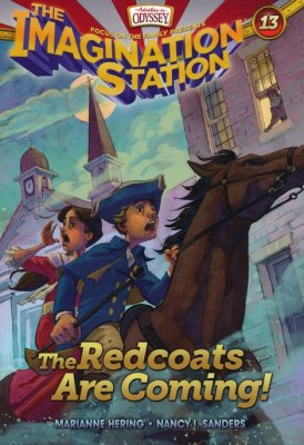 The Redcoats are Coming!(AIO Imagination Station Book 13)
