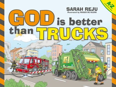 God is Better Than Trucks: A-Z