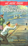 We Were There: At the First Airplane Flight