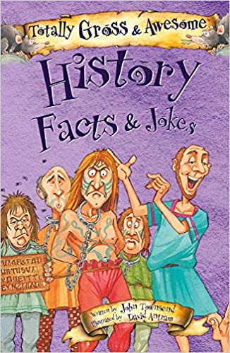 History Facts & Jokes (Totally Gross & Awesome)