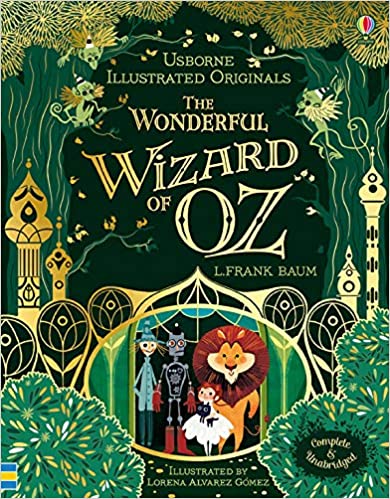 Usborne Illustrated Originals : The Wonderful Wizard of Oz