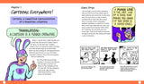Art for Kids: Cartooning: The Only Cartooning Book You'll Ever Need to Be the Artist You've Always Wanted to Be