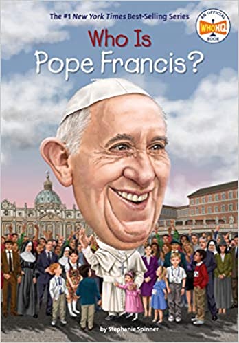 Who Is Pope Francis? (Who Was?)