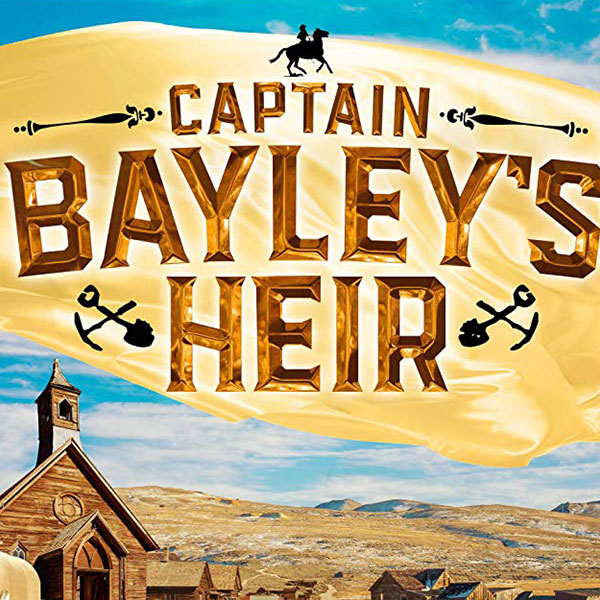 Captain Bayley`s Heir the Extraordinary Adventures of G.A. Henty