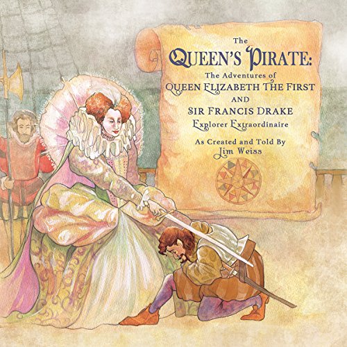 Queens Pirate: The Adventures of Queen Elizabeth I & Sir Frances Drake