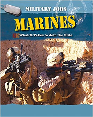 Marines: What It Takes to Join the Elite (Military Jobs)