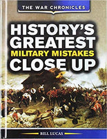 History's Greatest Military Mistakes Close Up (War Chronicles)