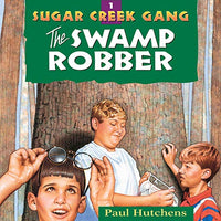 Sugar Creek Gang- The Swamp Robber- Audiobook- 1