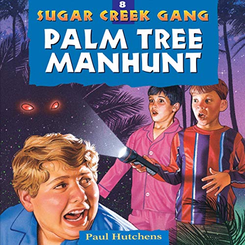 Sugar Creek Gang- Palm Tree Manhunt- Audiobook-8