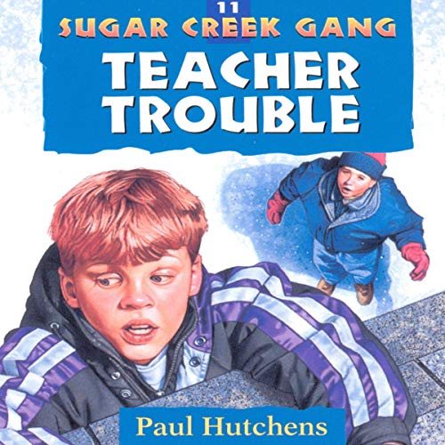 Sugar Creek Gang- Teacher Trouble - Audiobook-11