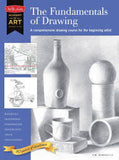 The Fundamentals of Drawing: A Comprehensive Drawing Course for the Beginning Artist