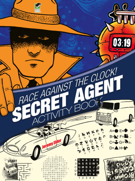 Race Against the Clock! Secret Agent Activity Book
