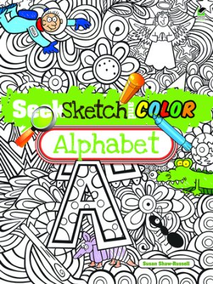 Seek, Sketch, and Color: Alphabet
