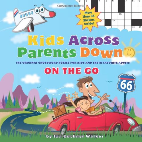 Kids Across, Parents Down: On the Go: The Puzzles That Kids & Adults Enjoy Together