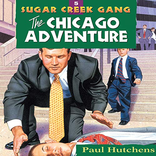 Sugar Creek Gang- The Chicago Adventure- Audiobook- 5