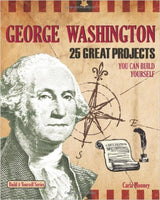 George Washington 25 Projects You Can Build Yourself