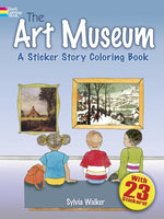 The Art Museum: A Sticker Story Coloring Book