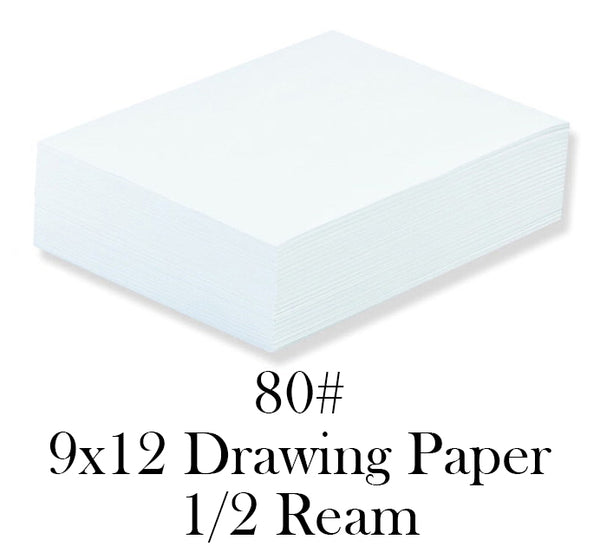 80# 9x12 Drawing Paper ½ Ream