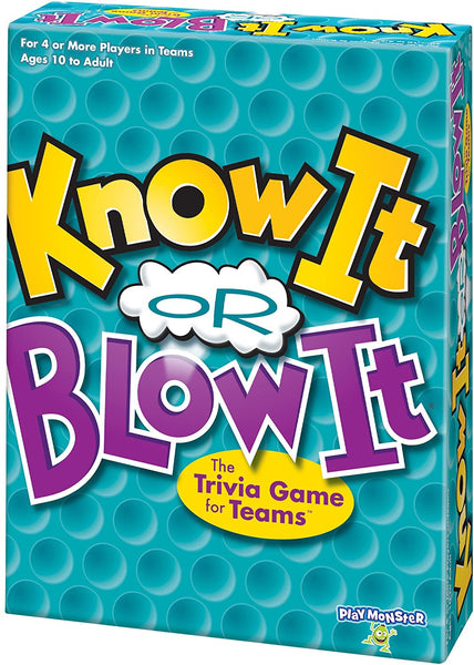 Know it or Blow it