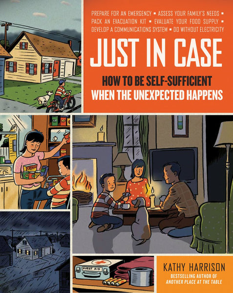 Just In Case: How to be Self-Sufficient when the Unexpected Happens