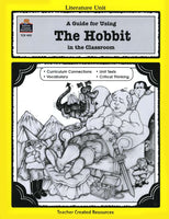 A Guide For Using The Hobbit in the Classroom, Grades 5-8