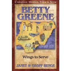 Christian Heroes Betty Greene