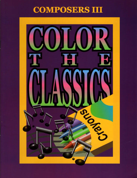 Color The Classics: Composers 3 Book