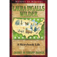 Heroes of History Laura Ingalls Wilder