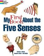 My First Book about the Five Senses
