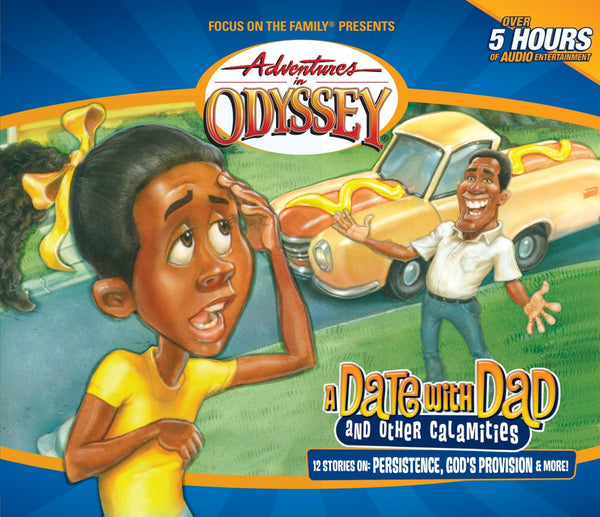 Adventures in Odyssey Volume 46-A Date with Dad (and other Calamities)