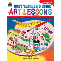 Busy Teachers Guide Art Lessons Gr. 1-3
