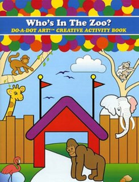 Do-a-Dot: Activity Book-Who's In The Zoo?