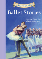Classic Starts: Ballet Stories