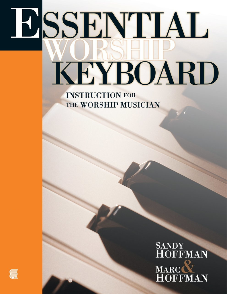 Essential Worship Keyboard: Instruction for the Worship Musician ...