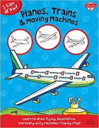 I can draw! Planes, Trains & Moving Machines