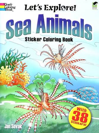 Let's Explore! Sea Animals Sticker Coloring Book