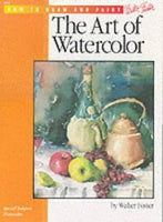 How to Draw and Paint Series: The Art of Watercolor