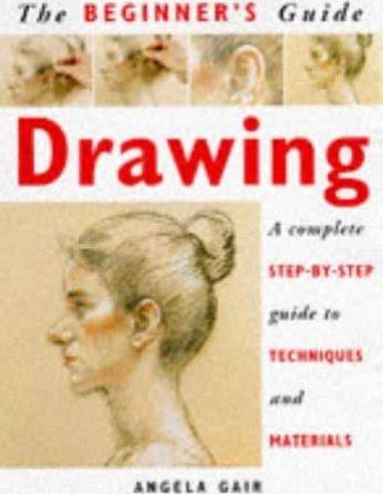The Beginner's Guide to Drawing