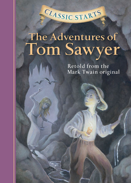 Classic Starts: Tom Sawyer