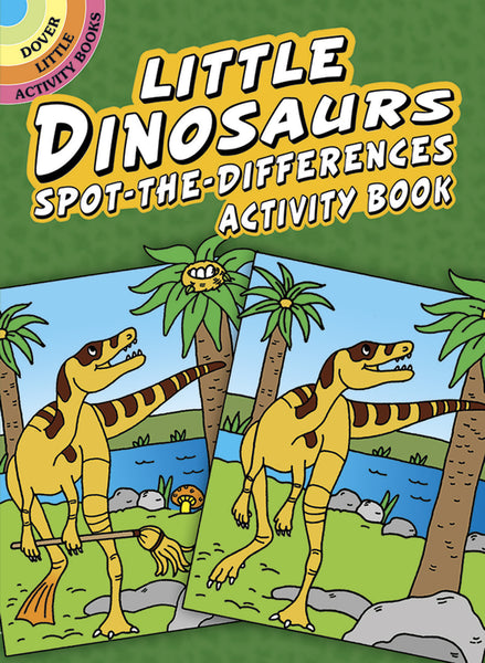 Little Dinosaurs Spot-the-Differences Activity Book (Mini Dover)